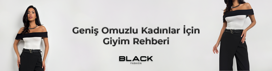 Geniş Omuzlu Kadınlar Nasıl Giyinmeli