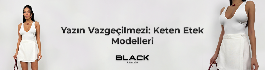 Yazın Vazgeçilmezi: Keten Etek Modelleri