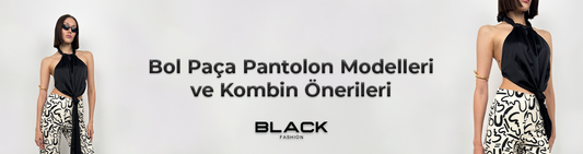 Bol Paça Pantolon Modelleri ve Kombin Önerileri