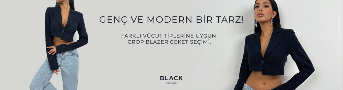 Farklı Vücut Tiplerine Uygun Crop Blazer Ceket Seçimi