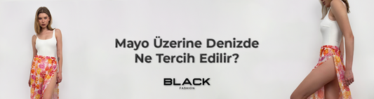 Denizde Mayo Üzerine Ne Giyilir?